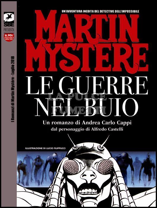 SBE SERGIO BONELLI EDITORE PRESENTA #     1 - MARTIN MYSTERE: LE GUERRE NEL BUIO - ROMANZO - EX COLLANA ASTEROIDE ARGO 12